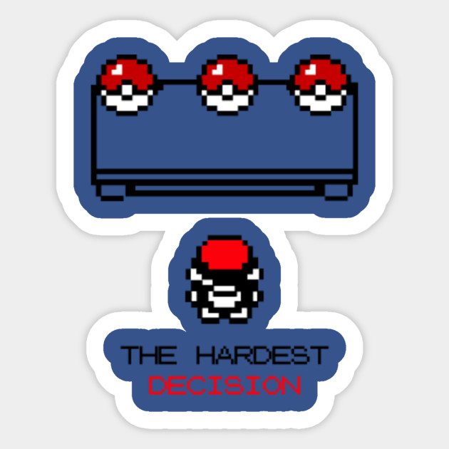The Hardest Decision